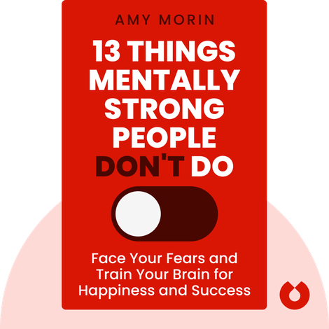 13 Things Mentally Strong People Don't Do