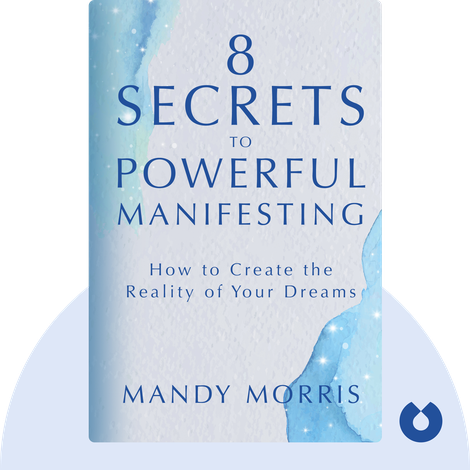 8 Secrets to Powerful Manifesting