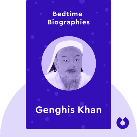 Bedtime Biography: Genghis Khan and the Making of the Modern World