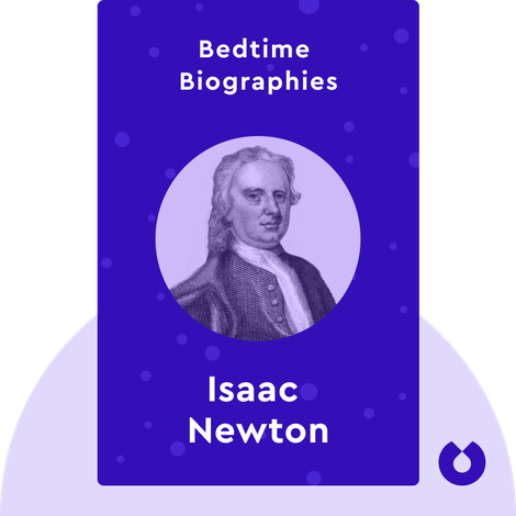 Bedtime Biography: Isaac Newton