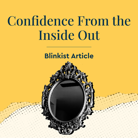 Confidence From the Inside Out
