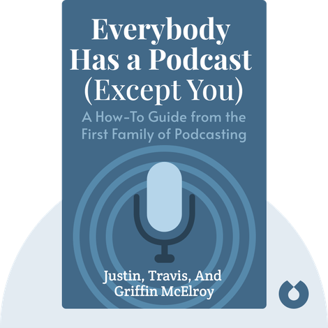 Everybody Has a Podcast (Except You)