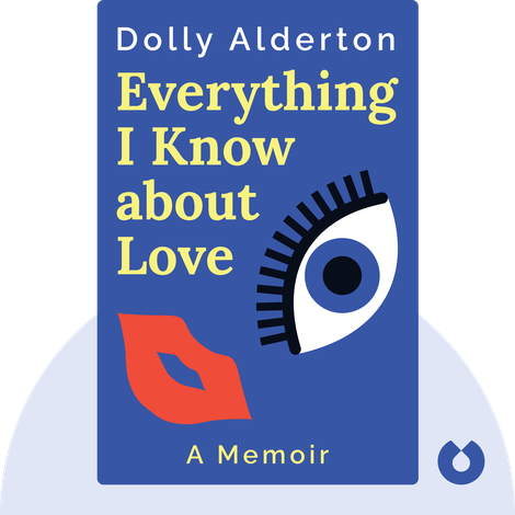 Everything I Know about Love