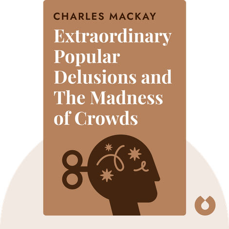 Extraordinary Popular Delusions and The Madness of Crowds