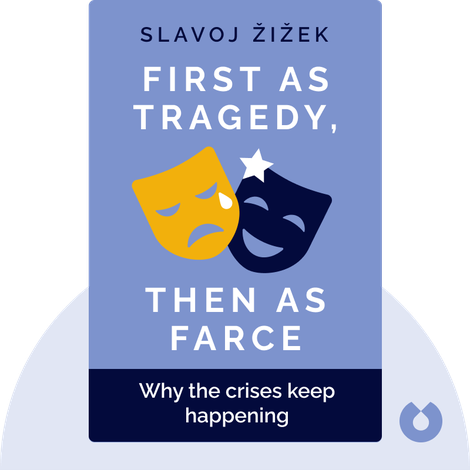 First as Tragedy, Then as Farce