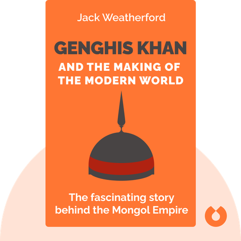 Genghis Khan and the Making of the Modern World