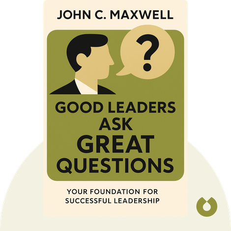 Good Leaders Ask Great Questions