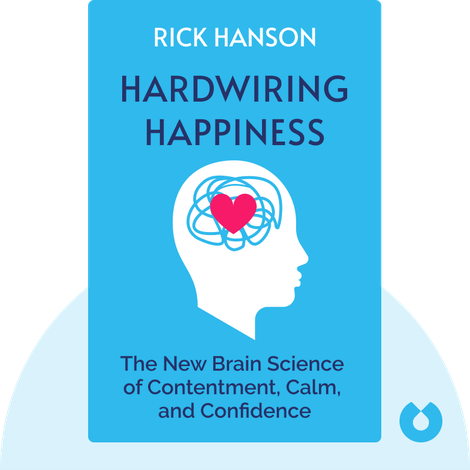 Hardwiring Happiness