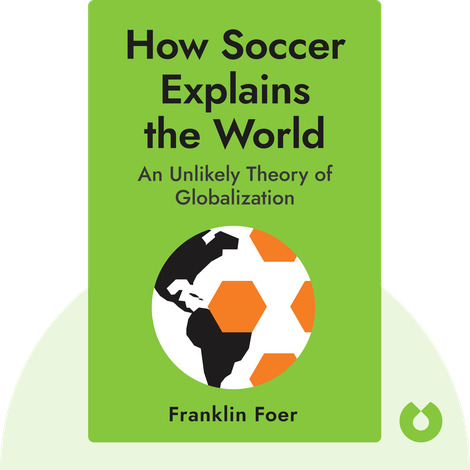 How Soccer Explains the World