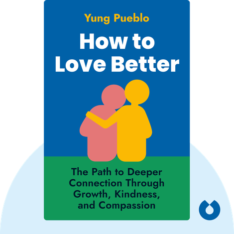 How to Love Better