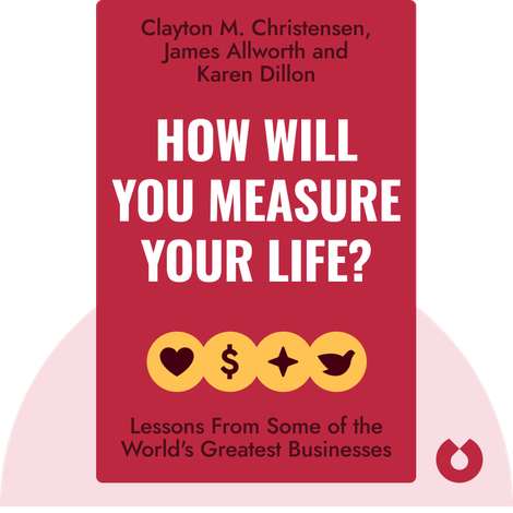 How Will You Measure Your Life?