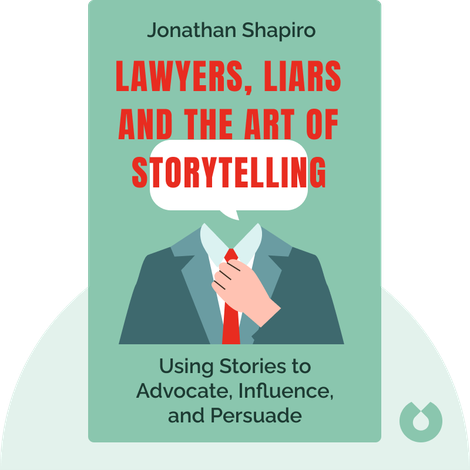 Lawyers, Liars and the Art of Storytelling