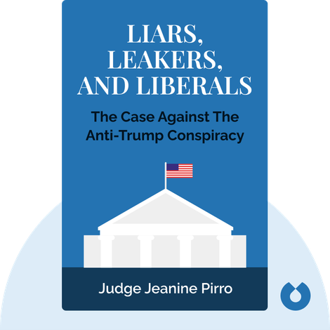 Liars, Leakers, and Liberals