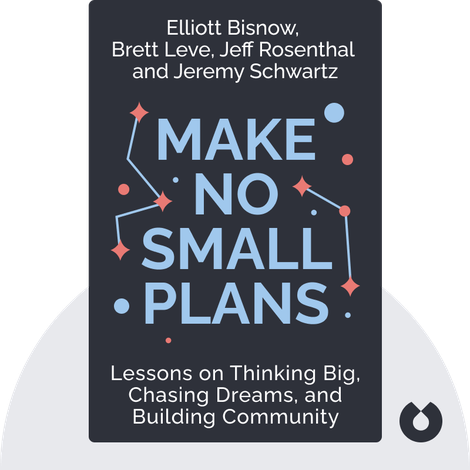 Make No Small Plans