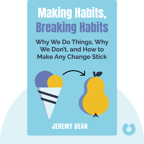 Making Habits, Breaking Habits