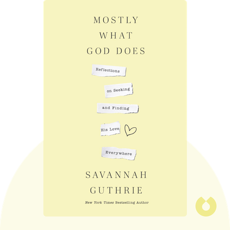 Mostly What God Does