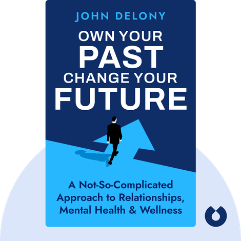 Own Your Past Change Your Future