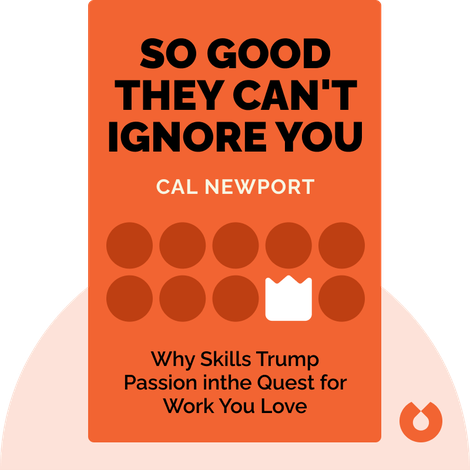 So Good They Can't Ignore You