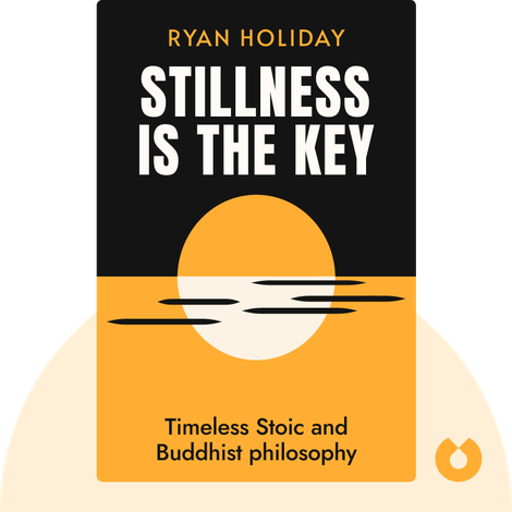 Stillness Is the Key