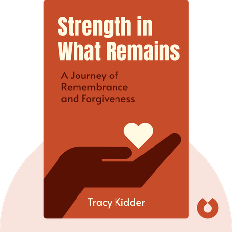 Strength in What Remains