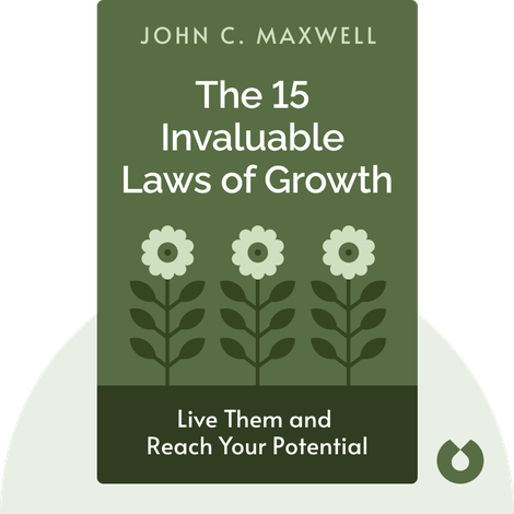 The 15 Invaluable Laws of Growth