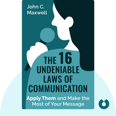The 16 Undeniable Laws of Communication