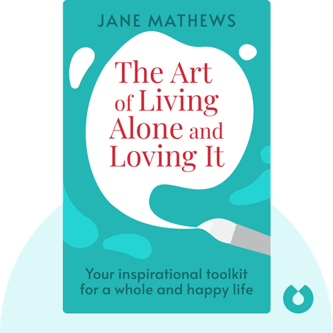 The Art of Living Alone and Loving It