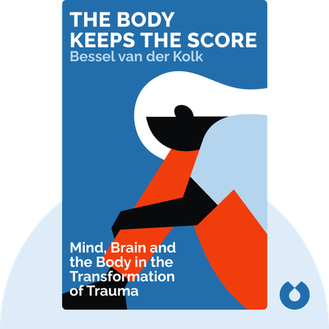 The Body Keeps the Score