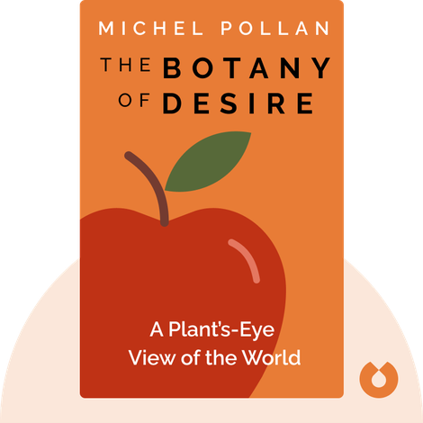 The Botany of Desire