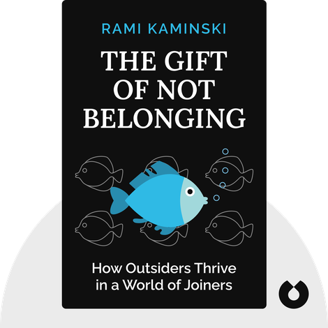 The Gift of Not Belonging