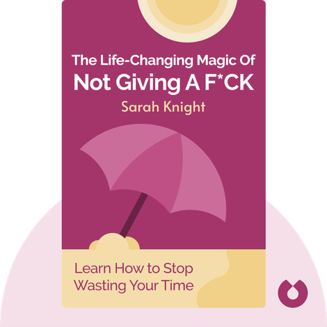 The Life-Changing Magic of Not Giving a F*ck