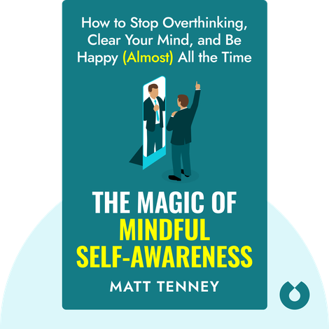 The Magic of Mindful Self-Awareness