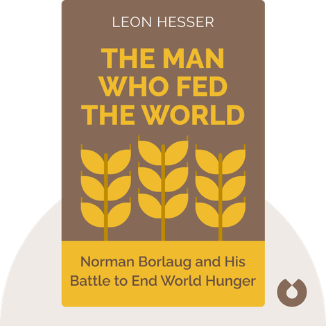 The Man Who Fed the World