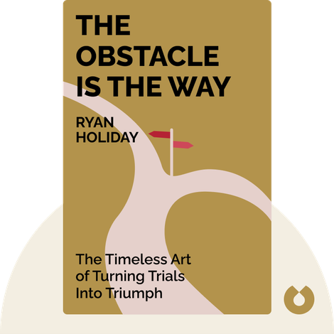 The Obstacle is the Way