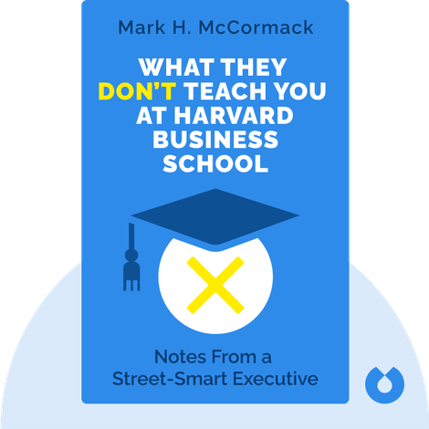 What They Don’t Teach You at Harvard Business School