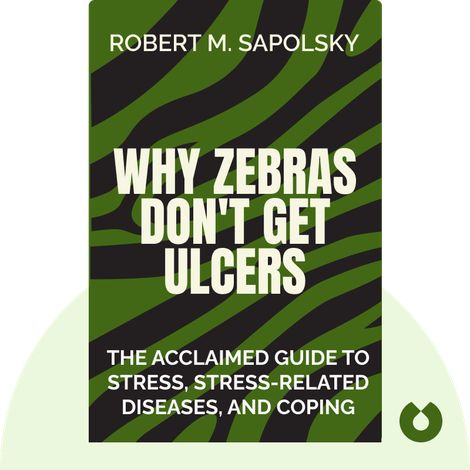 Why Zebras Don't Get Ulcers